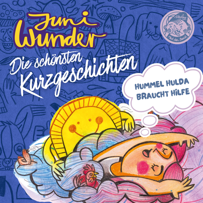 Juni Wunder, Kurzgeschichten: Hummel Hulda braucht Hilfe