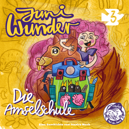 Juni Wunder, das Hörspiel: Folge 3 / Die Amselschule