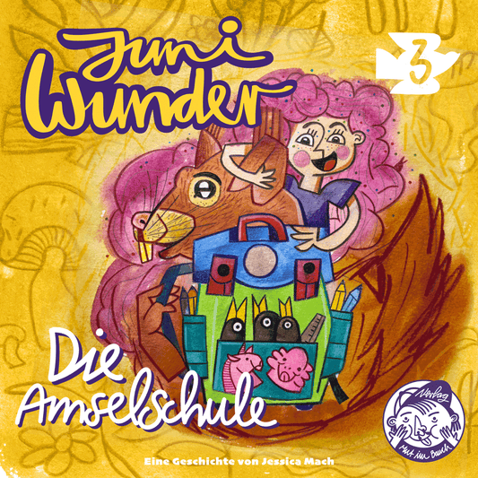 Juni Wunder, das Hörspiel: Folge 3 / Die Amselschule
